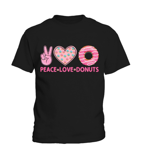 Funny Doughnut Donut Lover - Peace Love Donuts Kids T-Shirt