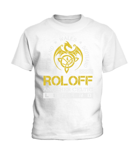 Ireland Wales Scotland ROLOFF Another Celtic Legend Name Shirts Kids T-Shirt