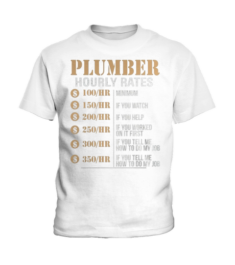 Plumber hourly rates Kids T-Shirt