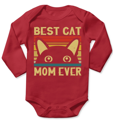 Best Cat Mom Ever Funny Cat Owner Mohers Day Gift Long Sleeve Baby One-Piece