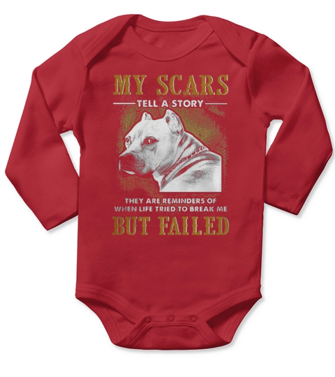 My scars tell a story pitbull t-shirt Long Sleeve Baby One-Piece