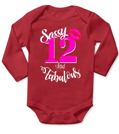 Sassy and Fabulous at 12 year old Funny 12th Birthday Tshirt Long Sleeve Baby One-Piece