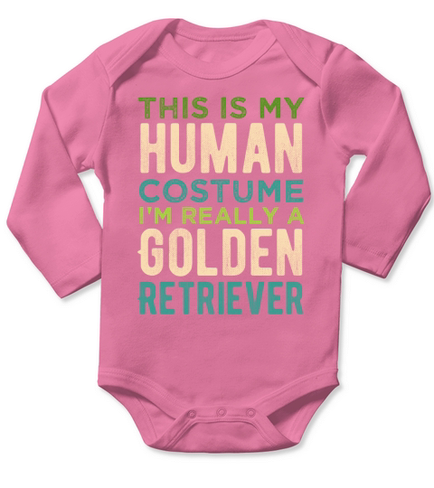 This is My Human Costume Im Really A Golden Retriever Funny Halloween Typography Long Sleeve Baby One-Piece