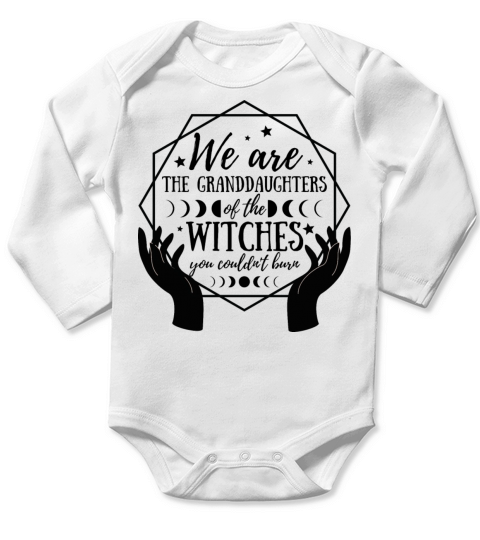 We are the Granddaughters of the Witches you could Long Sleeve Baby One-Piece