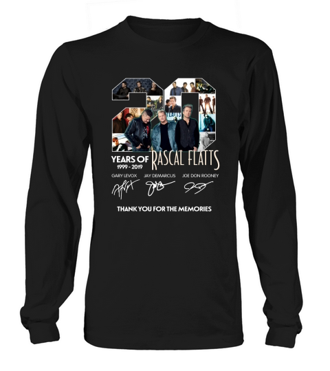 20 Years Of Rascal Flatts 1999 2019 Thank You For The Memories Signatures shirt Long sleeved Unisex