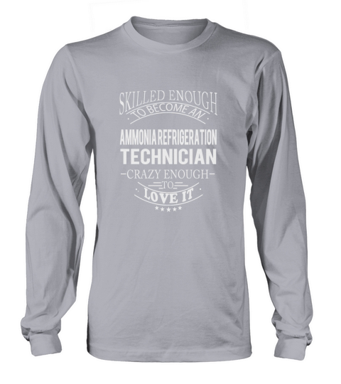 AMMONIA REFRIGERATION TECHNICIAN Skill Enough Long sleeved Unisex