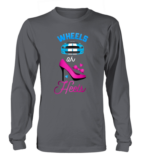 Baby shower gender reveal party tee t shirt Wheels or heels Long sleeved Unisex