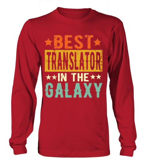 Best Translator Ever Translator Gift Long sleeved Unisex