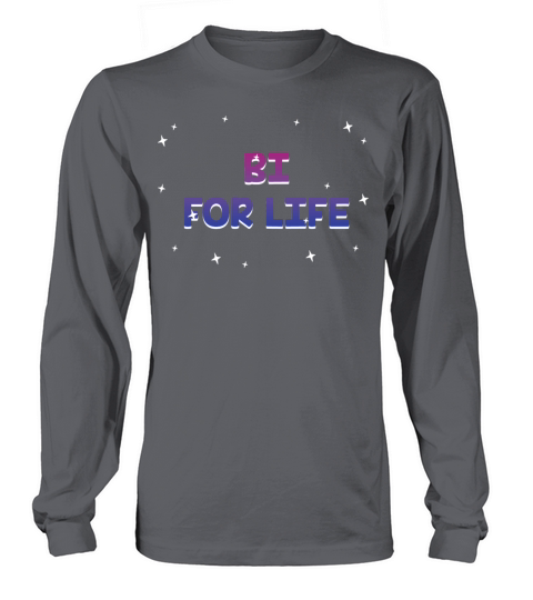 Bi for Life Bisexual LGBTQ Bi Pride LGBT Gay Long sleeved Unisex