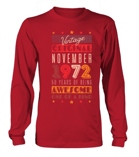 Birthday November 1972 - 50 years of being awesome Long sleeved Unisex