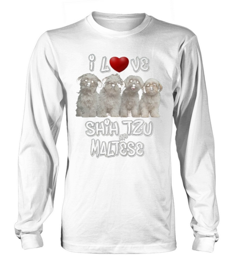 I Love Shih Tzu And Maltese T-Shirt Long sleeved Unisex