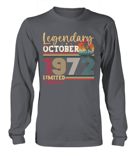 Legendary since October 1972 50th birthday gift Long sleeved Unisex