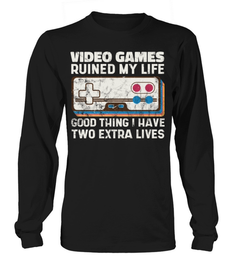 Video Games Ruined My Life - Classic Video Console Long sleeved Unisex