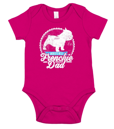 Cool French Bulldog Worlds Best Frenchie Dad Bully Tee Shirt Short Sleeve Baby One-Piece