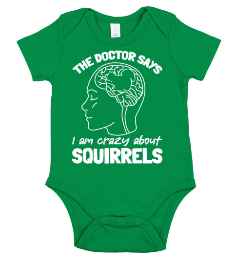 Funny Squirrel - The Doctor Says I Am Crazy About Short Sleeve Baby One-Piece