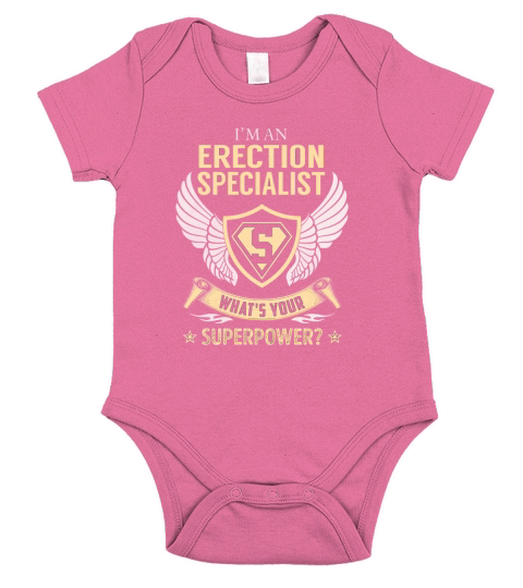 I am an Erection Specialist What is Your Superpower Job Shirts Short Sleeve Baby One-Piece