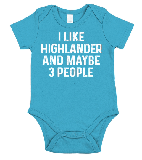 I Like Highlander And Maybe 3 People Funny Cat Short Sleeve Baby One-Piece
