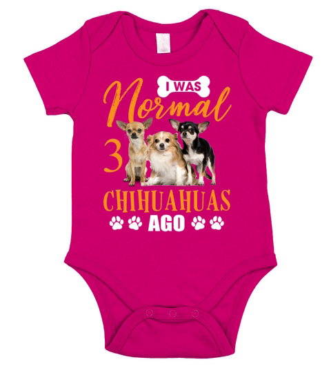 I Was Normal 3 Chihuahuas Ago Funny Dog Lovers Short Sleeve Baby One-Piece