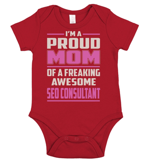Im a Proud Mom of a Freaking Awesome Seo Consultant Job Shirts Short Sleeve Baby One-Piece
