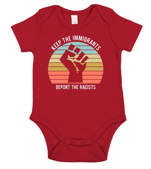 Keep The Immigrants Deport The Racists The Fist Vintage shirt Short Sleeve Baby One-Piece