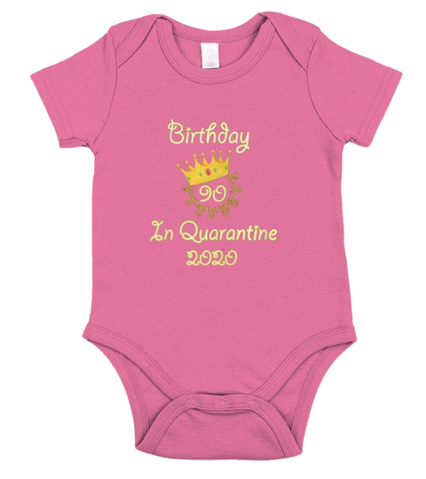 My 90th Birthday Quarantined 2020 Short Sleeve Baby One-Piece