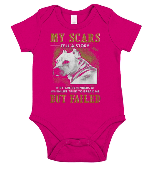 My scars tell a story pitbull t-shirt Short Sleeve Baby One-Piece