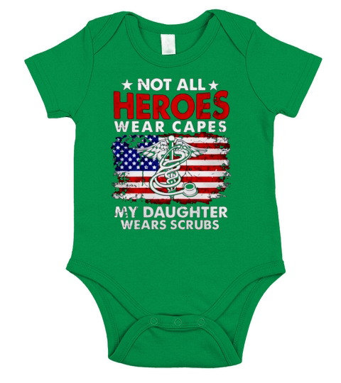 Not All Heroes Wear Capes My Daughter Wears Scrubs Nurse Short Sleeve Baby One-Piece