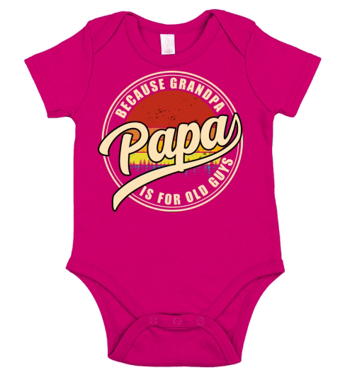 Papa Because Grandpa Is For Old Guys Vintage Dad Short Sleeve Baby One-Piece