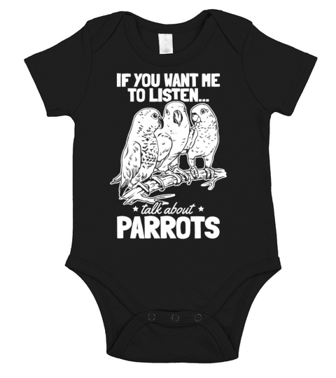 Parrot Bird I If You Want Me To Listen Talk About Short Sleeve Baby One-Piece