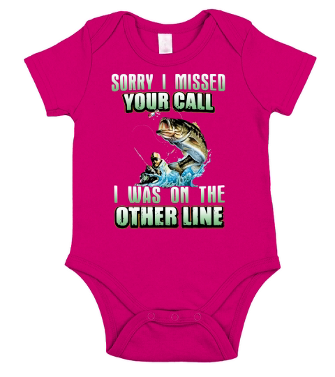 Sorry I Missed Your Call Fishing I Was On The Other Line Short Sleeve Baby One-Piece