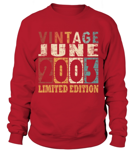 2003 vintage born in June gift Sweatshirt Unisex