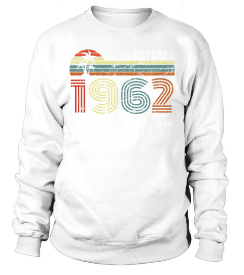 60 Years October 1962 Vintage Limited Edition Sweatshirt Unisex