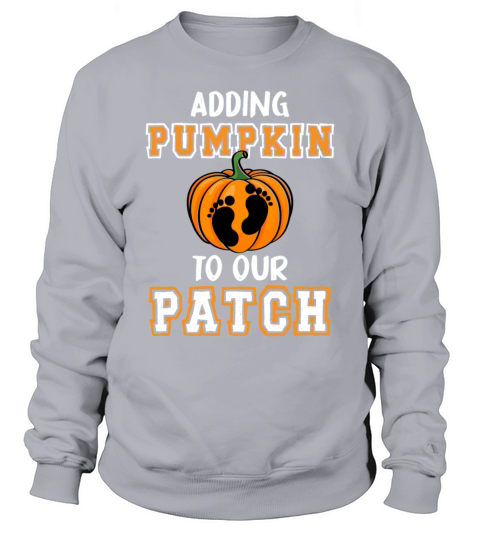 Adding Pumpkin To Our Patch Farmer Farm Lovers Sweatshirt Unisex