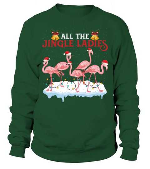 All The Jingle Ladies Funny Christmas Flamingos Sweatshirt Unisex