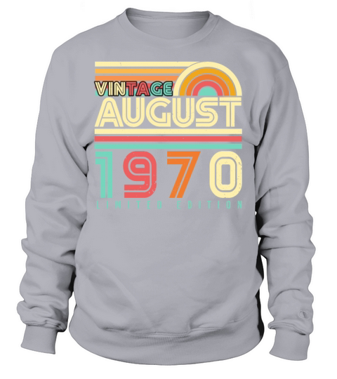 Birthday Greeting August 1970 Sweatshirt Unisex