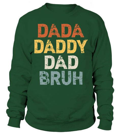 Fathers Day Outfit Dada Daddy Dad Bruh Vintage Sweatshirt Unisex