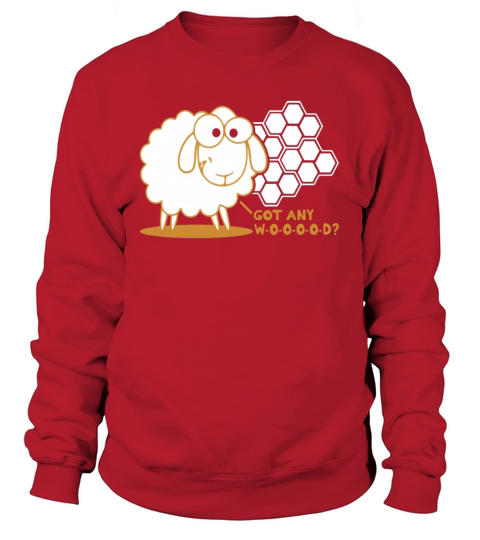 Got Any Wood? - Board Game Geek T-Shirt Sweatshirt Unisex