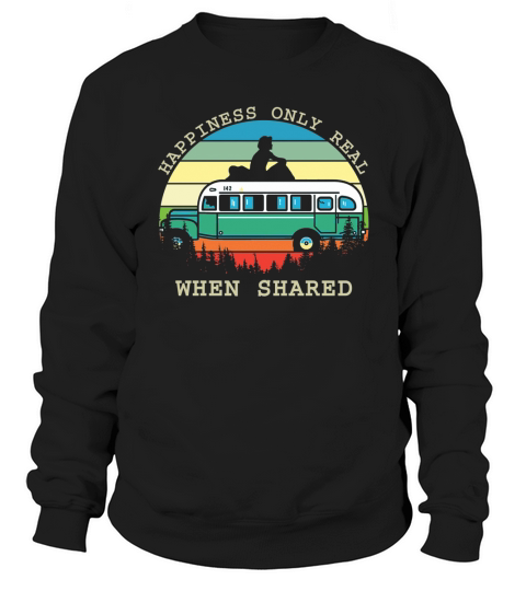 Happiness only real when shared vintage Sweatshirt Unisex