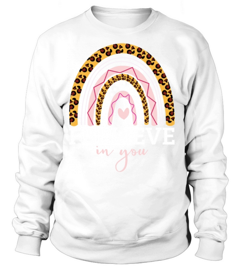 I Believe In You Boho Rainbow Staar Testing Day Sweatshirt Unisex