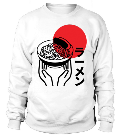 I love ramen - Japanese food cuisine Sweatshirt Unisex