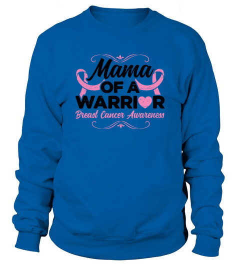 Mama Of A Warrior Pink Ribbon - Breast Cancer Sweatshirt Unisex