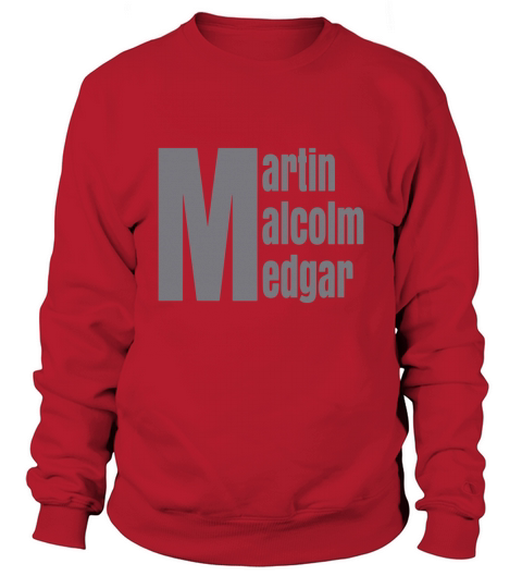martin malcolm medgar african american afrocentric Sweatshirt Unisex