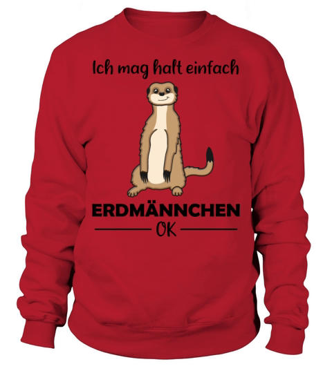 Meerkat Lovers Funny Quote Gift Sweatshirt Unisex