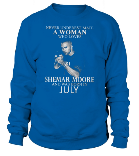 Never Underestimate A Woman Who Loves SHEMAR MOORE And Born In JANUARY Sweatshirt Unisex