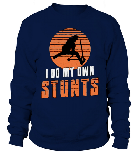 Scooter Driver I Do My Own Stunts Stunt Vintage Sweatshirt Unisex