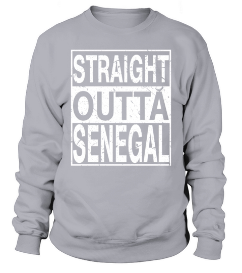 Senegal Straight Outta Senegal Sweatshirt Unisex