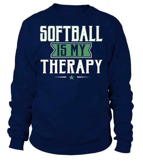 Softball Therapy Team Sayings Fans Lovers Coaches Sweatshirt Unisex