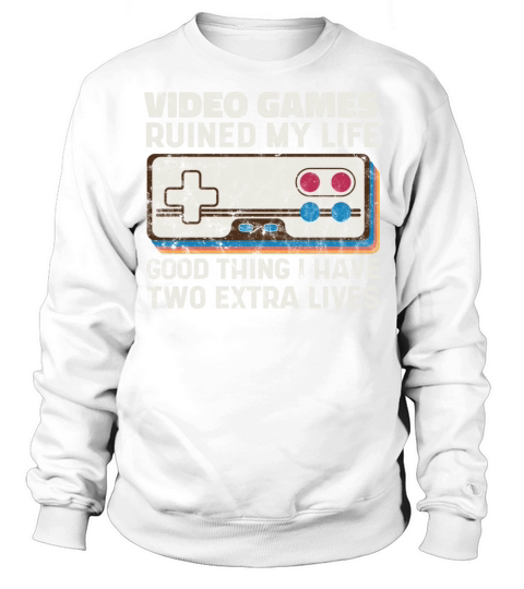 Video Games Ruined My Life - Classic Video Console Sweatshirt Unisex