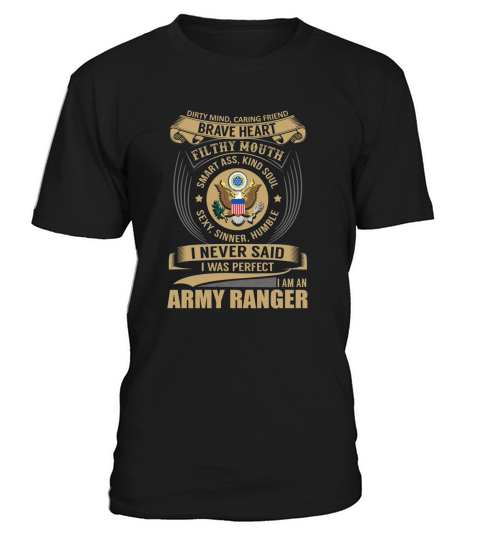 Army Ranger - I Never SaidÂ IÂ Was PerfectArmy collection T-Shirt Unisex