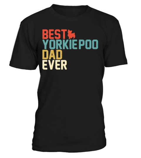 Best YORKIE-POO Dad Ever T-shirt, Vintage Retro T-shirt T-Shirt Unisex